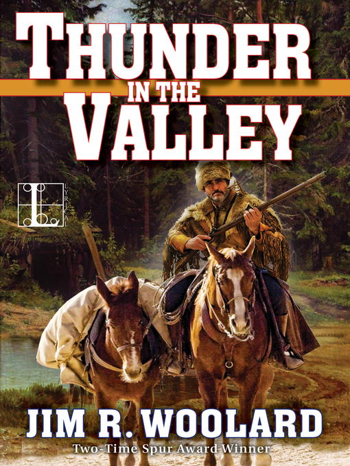 Title details for Thunder in the Valley by Jim R. Woolard - Available